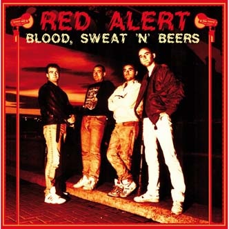 Red Alert: Blood, sweat'n'beers LP